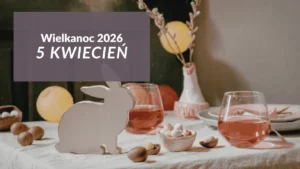 Wielkanoc 2026 – kiedy wypada, daty Niedzieli Wielkanocnej, Lany Poniedziałek i Niedziela Palmowa